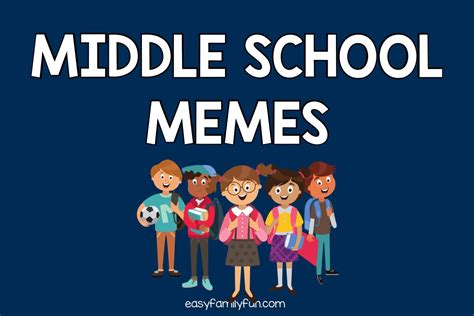 Middle School Memes - Easy Family Fun- Print-and-Play Family Fun Hub
