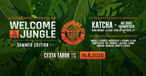 WELCOME TO THE JUNGLE: SUMMER EDITION w/ KATCHA, CESTA, Tábor, 15 ...