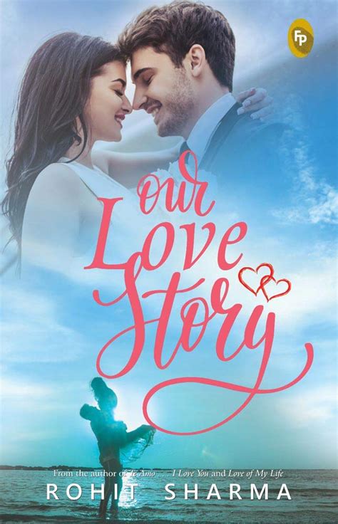 Our Love Story eBook : Sharma, Rohit: Amazon.in: Books