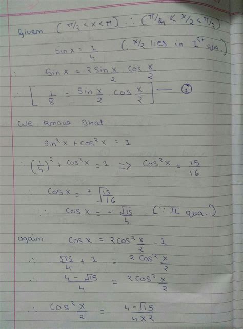 If Sin x=-1/2 and x lies in quadrant 4,find the values of (1) Sin x/2 ...