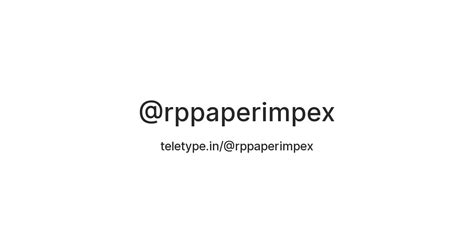 Rp Paper Impex — Teletype
