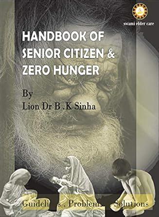 Handbook Of Senior Citizen & zero hunger: Guidelines, Problems ...