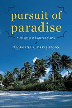 Pursuit of Paradise: Memoir of a Bahama Mama eBook : Dreishpoon ...