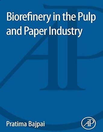 Biorefinery in the Pulp and Paper Industry eBook : Bajpai, Pratima ...