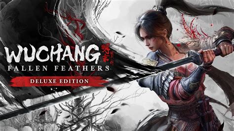 WUCHANG: Fallen Feathers Deluxe Edition Pre-purchase Bundle vorab ...