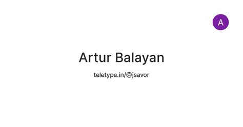 Artur Balayan — Teletype