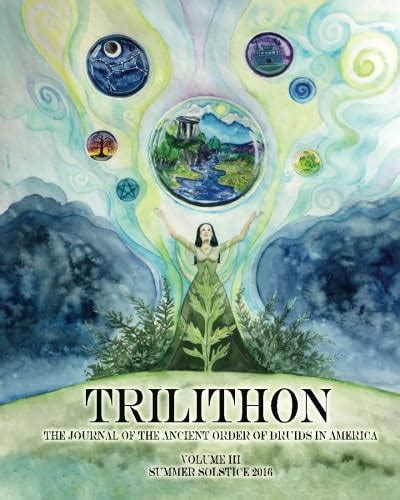Trilithon: The Journal of the Ancient Order of Druids in America ...