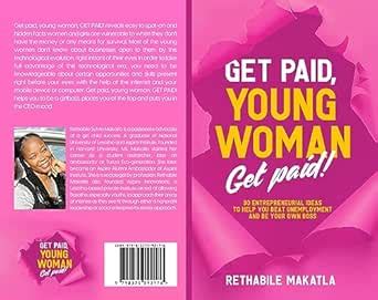 Get paid, young woman; GET PAID!: 30 entrepreneurial ideas to help you ...