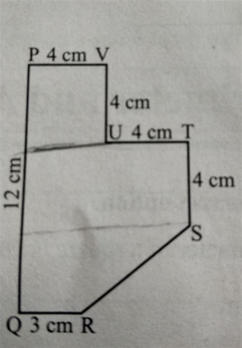 12 cm P 4 cm V Q3 cm R 4 cm U 4 cm T 4 cm 'Splease full solution ...