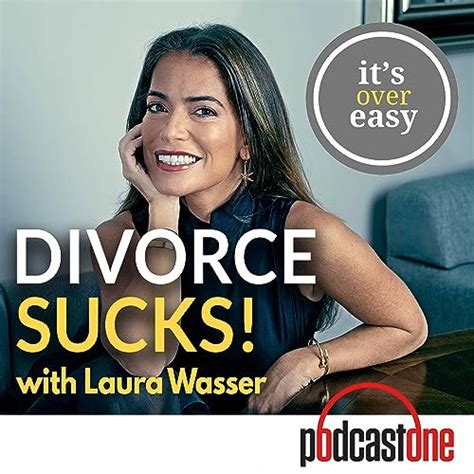 Divorce Sucks with Laura Wasser : PodcastOne: Amazon.in: Books