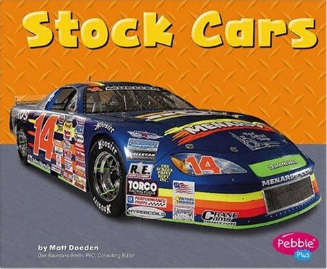 Stock Cars (Pebble Plus: Mighty Machines) : Doeden, Matt, Saunders ...