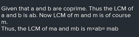 If a and b are relatively coprime, prove that LCM of ma and mb is mab ...