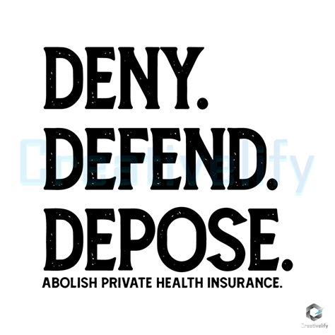 Deny Defend Depose Abolish Private Health Insurance Svg Design ...
