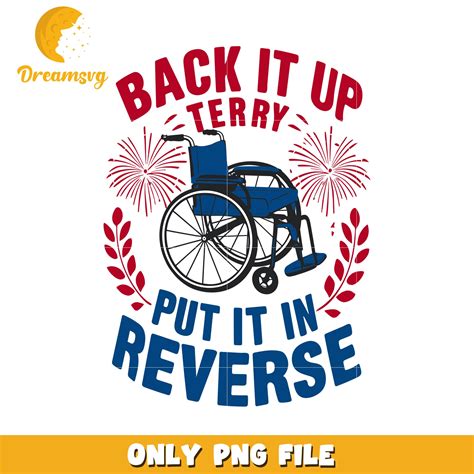 Back it up terry put it in reverse png, humorous phrase png, viral quo ...