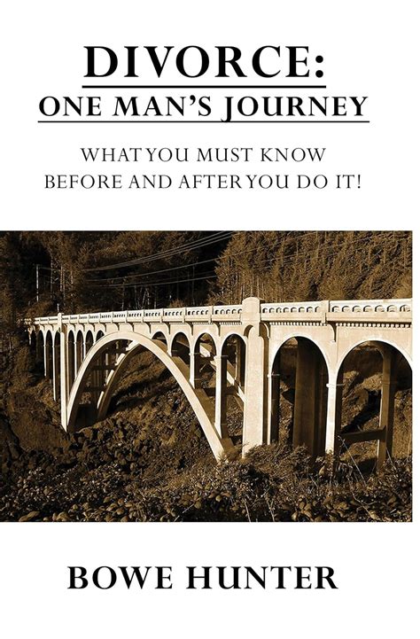 Divorce - One Man's Journey: What You Must Know Before and After You Do ...