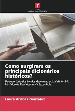 Buy Como surgiram os principais dicionários históricos? Book Online at ...