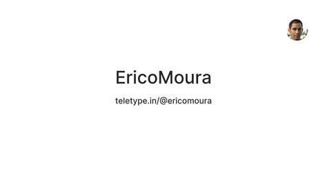 EricoMoura — Teletype