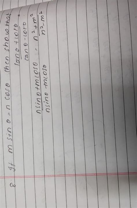if m sin teta equal to n cos teta then show that tan teta plus cot teta ...