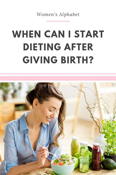 When Can I Start Dieting After Giving Birth? | After giving birth, Diet ...