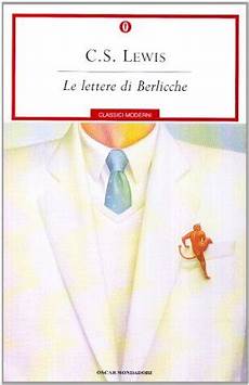 le lettere di berlicche le lettere di berlicche by c s lewis le lettere di berlicche le lettere di berlicche by c s lewis