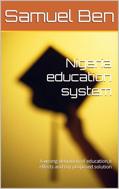 Nigeria education system : A wrong definition of education,it effects ...
