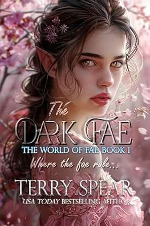 The Dark Fae (The World of Fae Book 1) eBook : Spear, Terry: Amazon.in ...