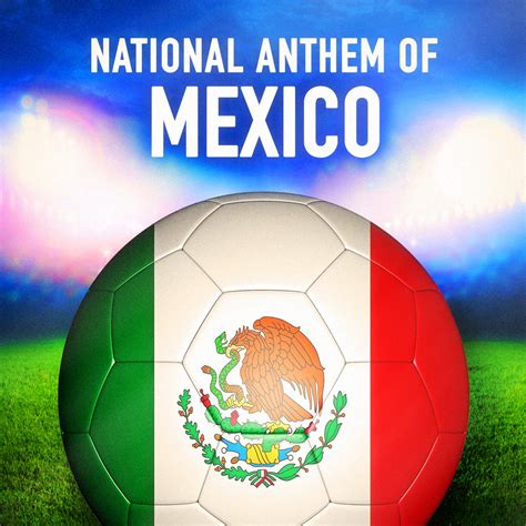 Mexico: Himno Nacional Mexicano (Mexican National Anthem) by National ...
