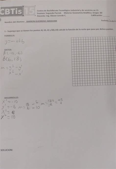 suponga que se tienen los puntos A(-10,-6) y B(6,18) calcule la función ...