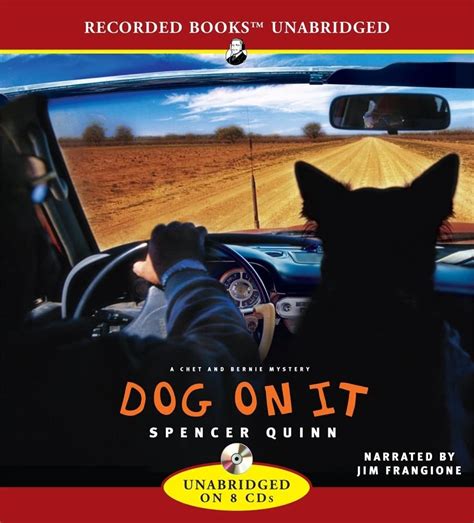 Dog on It (Chet and Bernie Mysteries, 1) : Quinn, Spencer, Frangione ...