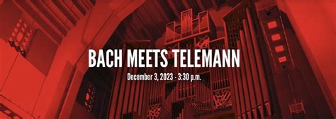 La rencontre de Bach et Telemann, L'Oratoire Saint-Joseph du Mont-Royal ...