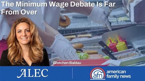 The Minimum Wage Debate is Far From Over: Gretchen Baldau in American Family News - American ...