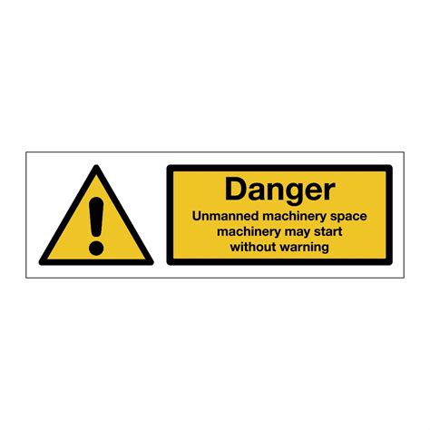 Danger unmanned machinery space machinery may start without warning ...
