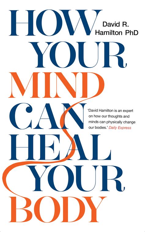 How Your Mind Can Heal Your Body : Hamilton, David R., Ph.D.: Amazon.in ...