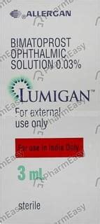Lumigan 0.03 %W/V Eye Drop (3): Uses, Side Effects, Price & Dosage ...