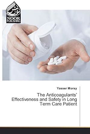 Buy The Anticoagulants' Effectiveness and Safety in Long Term Care ...