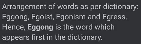 Which word will appear first in the dictionary? a Egress b Egonism c ...