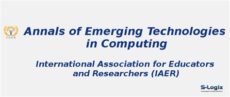 Annals of Emerging Technologies in Computing - Impact Factor | S-Logix