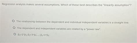 Solved: Regression analysis makes several assumptions. Which of these ...