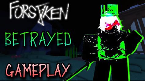 FORSAKEN / "BETRAYED" 1X1X1X1 GAMEPLAY - YouTube