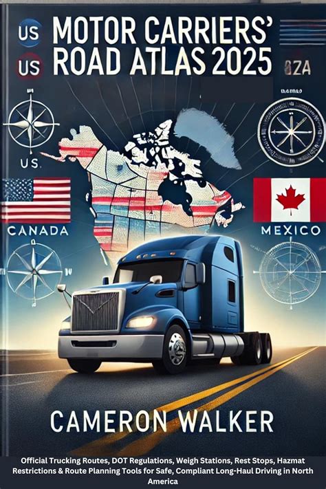 MOTOR CARRIERS’ ROAD ATLAS 2025: Official Trucking Routes, DOT Rules ...