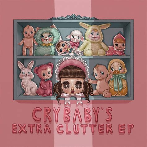 Cry Baby's Extra Clutter | Single/EP de Melanie Martinez - LETRAS.COM
