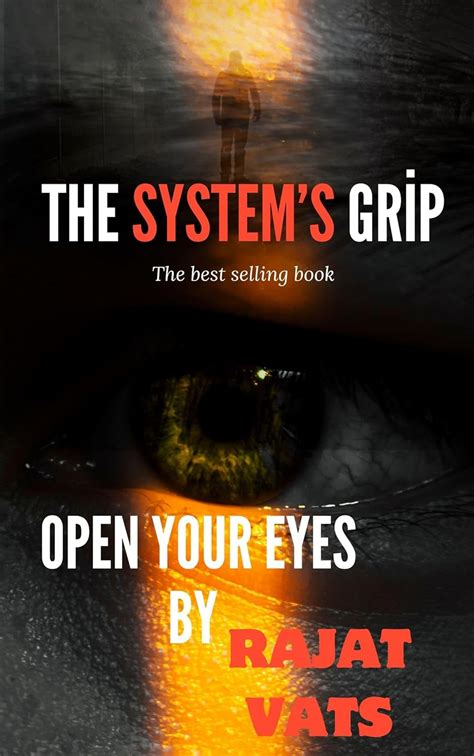 THE SYSTEMS'S GRIP: Open Your Eyes by Rajat Vats eBook : Vats, Rajat ...