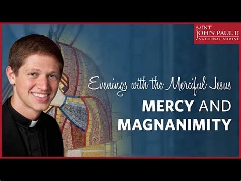 MERCY AND MAGNANIMITY – TALK BY FR. CHRISTOPHER SEITH – The POSITIVE ...