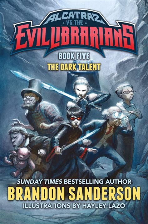 The Dark Talent: Alcatraz vs. the Evil Librarians (Alcatraz Versus the ...