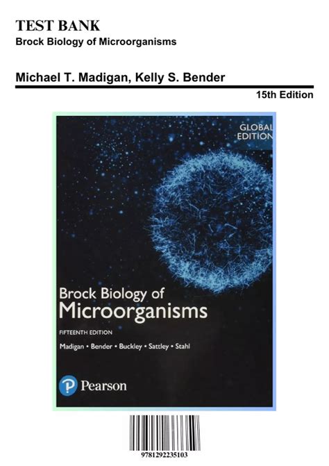 Test Bank for Brock Biology of Microorganisms, 15th Edition by Madigan, 9781292235103, Covering ...