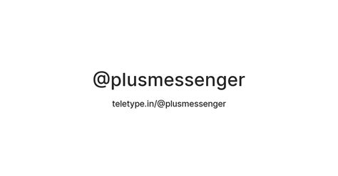 @plusmessenger — Teletype