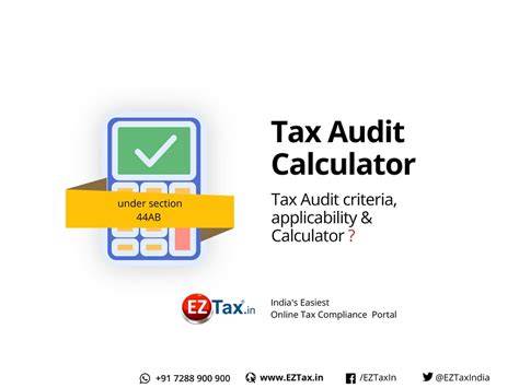 Tax Audit criteria, applicability & Calculator | EZTax®