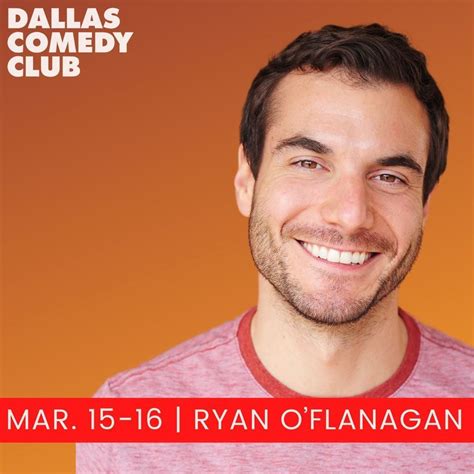 Dallas Comedy Club Presents: Ryan OFlanagan, Dallas Comedy Club, March ...
