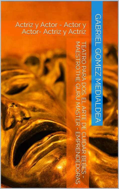 Buy Teatro para DOS. El Arte de Cuidar Bebes - Maestro.The Guru Master ...