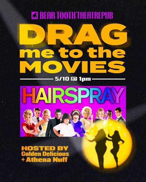 DRAG Me to the Movies! - Hairspray, Bear Tooth Theatrepub & Grill ...